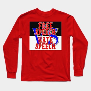 Free Speech VS Hate Speech Long Sleeve T-Shirt